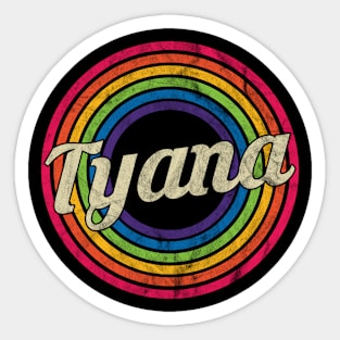Tyana - Retro Rainbow Faded-Style Sticker